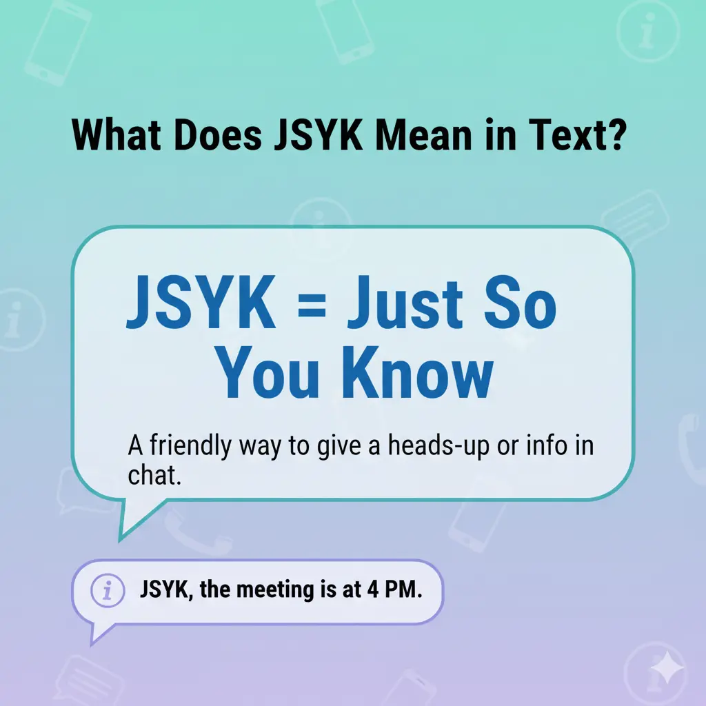 What Does JSYK Mean in Text?