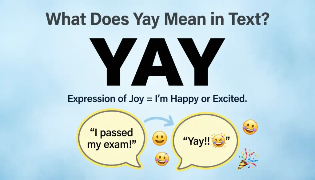 What Does Yay Mean in Text?