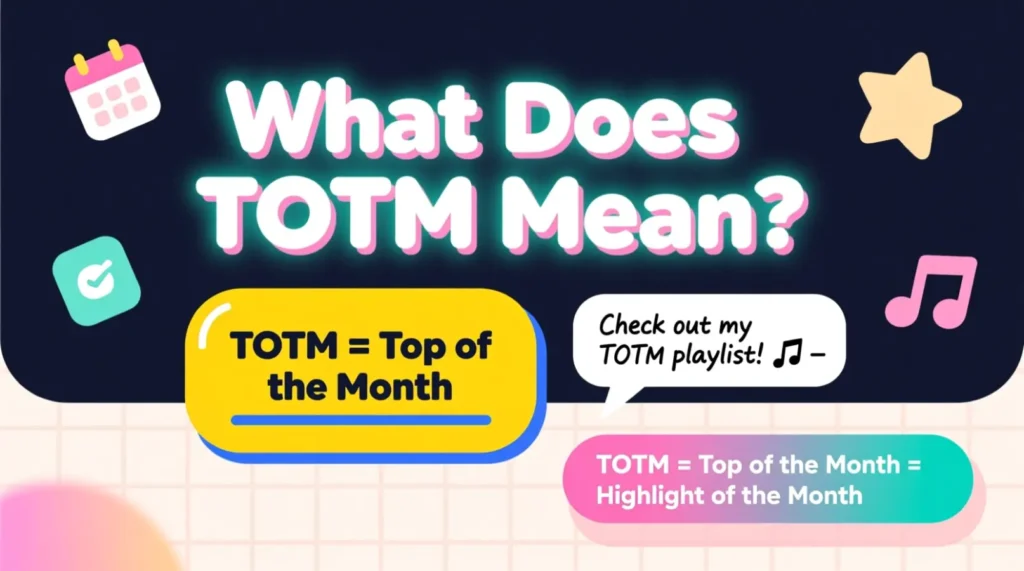 What Does TOTM Mean in Text?