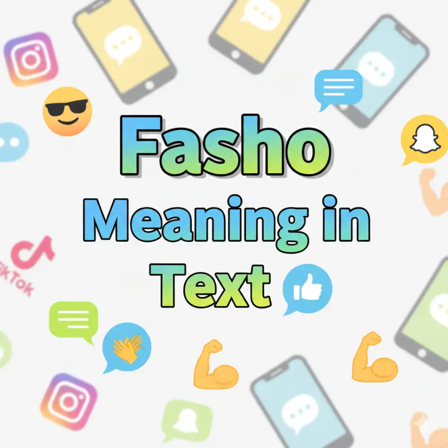 Fasho Meaning in Text