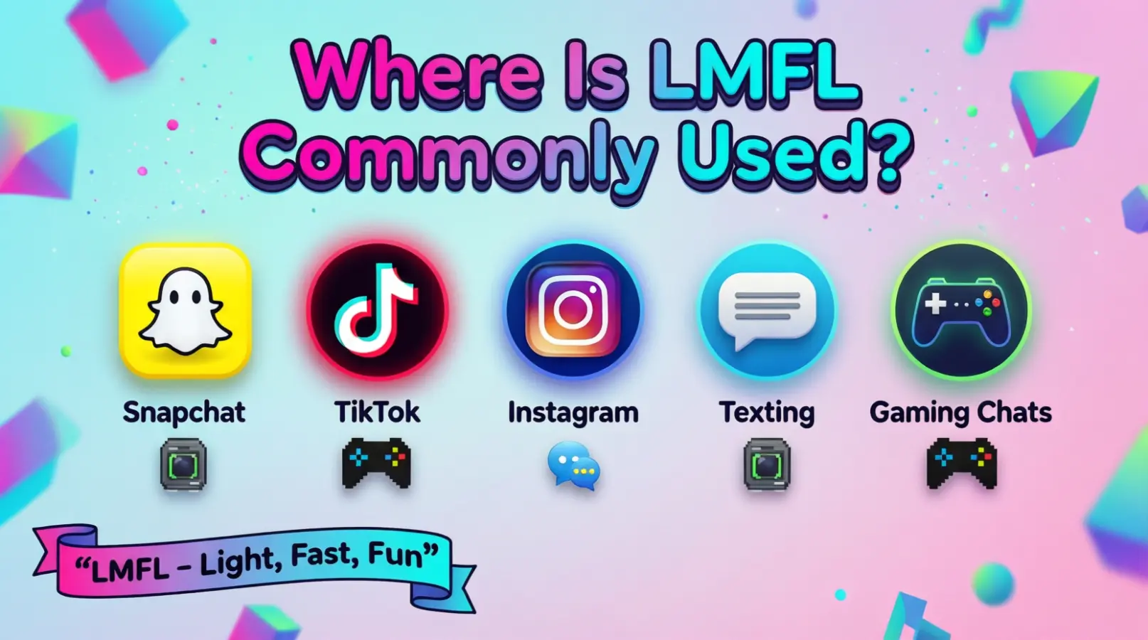 Where Is LMFL Commonly Used?