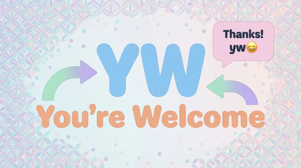 What Does YW Mean in Text?