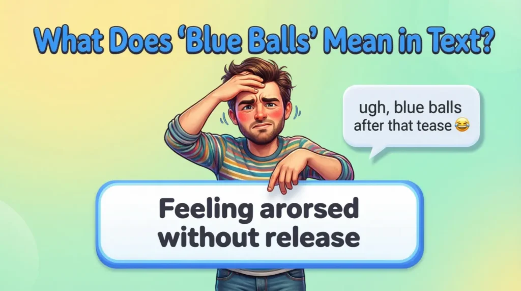What Does Blue Balls Mean in Text?