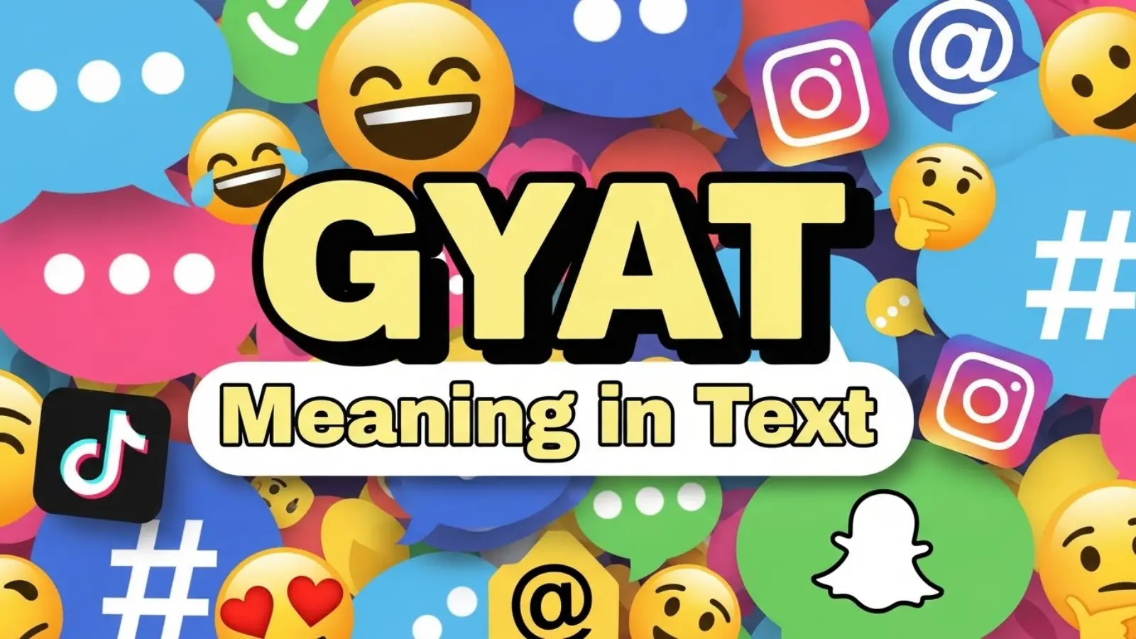 GYAT Meaning in Text