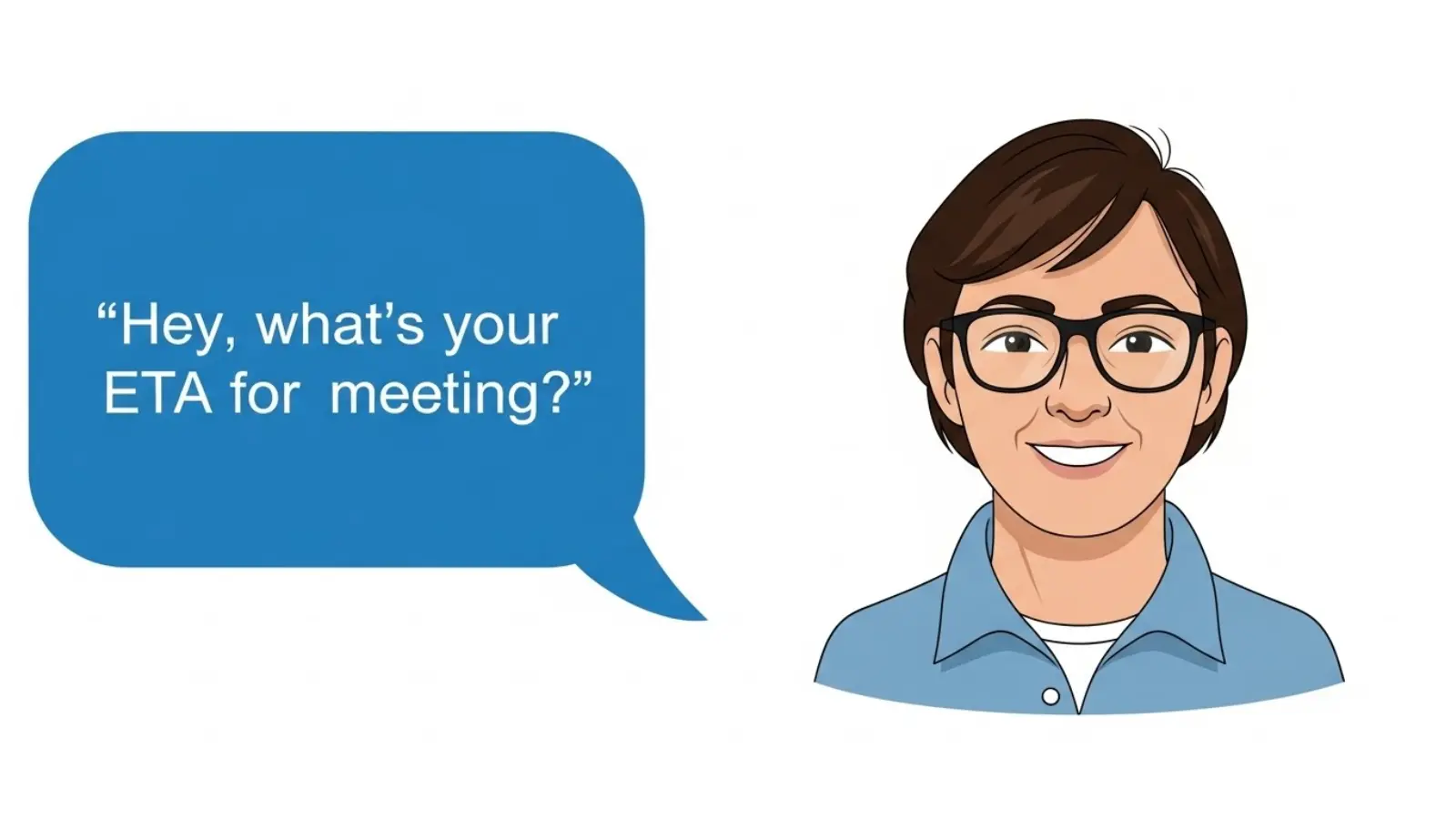 Examples of ETA in Conversation